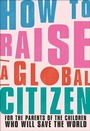 Cover: How to Raise a Global Citizen - DK