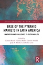 Cover: Base of the Pyramid Markets in Latin America - Routledge