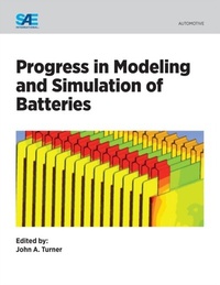 Enlarge image Cover: Progress in Modeling and Simulation of Batteries - SAE International