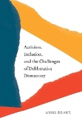 Cover: Activism, Inclusion, and the Challenges of Deliberative Democracy - University of British Columbia Press