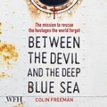 Cover: Between the Devil and the Deep Blue Sea - W F Howes Ltd