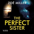 Cover: The Perfect Sister - W F Howes Ltd
