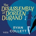 Cover: The Disassembly of Doreen Durand - W F Howes Ltd