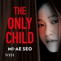 Cover: The Only Child - W F Howes Ltd