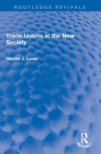 Abbildung von: Trade Unions in the New Society - Routledge