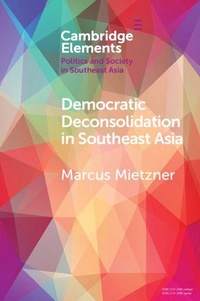 Abbildung von: Democratic Deconsolidation in Southeast Asia - Cambridge University Press