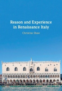 Enlarge image Cover: Reason and Experience in Renaissance Italy - Cambridge University Press