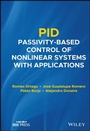 Cover: PID Passivity-Based Control of Nonlinear Systems with Applications - Wiley