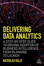 Cover: Delivering Data Analytics - Kogan Page Ltd
