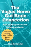 Cover: The Vagus Nerve Gut Brain Connection - Wendy Hayden