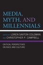 Cover: Media, Myth, and Millennials - Lexington Books