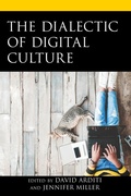Cover: The Dialectic of Digital Culture - Lexington Books