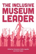 Cover: The Inclusive Museum Leader - American Alliance of Museums