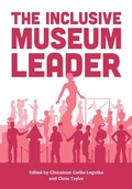 Cover: The Inclusive Museum Leader - American Alliance of Museums