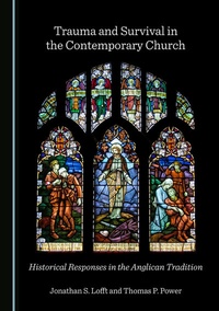 Enlarge image Cover: Trauma and Survival in the Contemporary Church - Cambridge Scholars Publishing