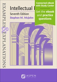 Enlarge image Cover: Examples & Explanations for Intellectual Property - Aspen Publishing