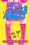 Cover: Teen Angst Mix Tape Vol. 1 - 4 Horsemen Publications