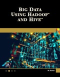 Cover: Big Data Using Hadoop and Hive - Mercury Learning & Information