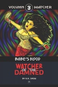 Cover: Babe's Blood (Watcher of the Damned, #3) - Watcher of the Damned