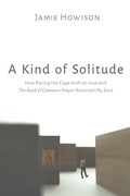 Cover: A Kind of Solitude - Wipf and Stock Publishers
