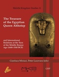 Cover: The Treasure of the Egyptian Queen Ahhotep and International Relations at the Turn of the Middle Bronze Age (1600-1500 BCE) - Golden House Publications
