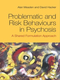 Enlarge image Cover: Problematic and Risk Behaviours in Psychosis - Routledge