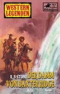 Cover: Western Legenden 26: Der Damm von Baxter Ridge - Blitz Verlag