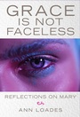Cover: Grace Is Not Faceless - Darton, Longman and Todd