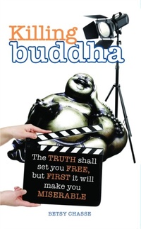 Abbildung von: Killing Buddha - Elizabeth Chasse