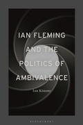 Cover: Ian Fleming and the Politics of Ambivalence - Bloomsbury Academic
