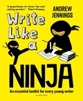 Cover: Write Like a Ninja - Bloomsbury Education