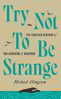 Abbildung von: Try Not to Be Strange - Biblioasis