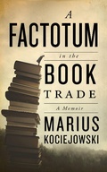 Cover: A Factotum in the Book Trade - Biblioasis