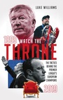 Cover: Watch the Throne - Pitch Publishing Ltd
