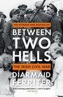 Cover: Between Two Hells - Profile Books Ltd
