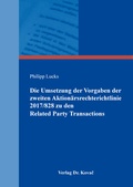 Abbildung von: Die Umsetzung der Vorgaben der zweiten Aktionärsrechterichtlinie 2017/828 zu den Related Party Transactions - Kovac, Dr. Verlag
