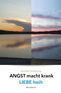 Cover: Liebe heilt, Angst macht krank - Tredition Gmbh