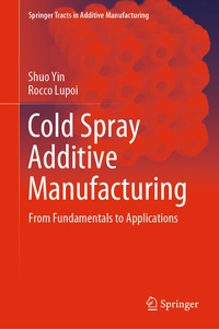 Enlarge image Cover: Cold Spray Additive Manufacturing - Springer