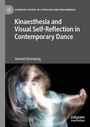 Cover: Kinaesthesia and Visual Self-Reflection in Contemporary Dance - Palgrave Macmillan