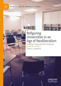 Enlarge image Cover: Refiguring Universities in an Age of Neoliberalism - Palgrave Macmillan