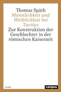 Cover: M&auml;nnlichkeit und Weiblichkeit bei Tacitus - Campus Verlag Digital