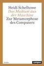 Cover: Das Medium aus der Maschine - Campus Verlag Digital