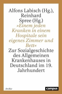 Abbildung von: »Einem jeden Kranken in einem Hospitale sein eigenes Zimmer und Bett« - Campus