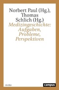 Cover: Medizingeschichte: Aufgaben, Probleme, Perspektiven - Campus Verlag Digital