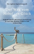 Cover: Der Weg vom Nebel ins Gl&uuml;ck - BoD - Books on Demand