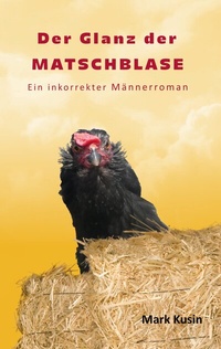Abbildung von: Der Glanz der Matschblase - BoD - Books on Demand