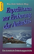 Cover: Expeditionen zur Eroberung der Antarktis - BoD - Books on Demand