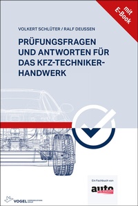 Abbildung von: Prüfungsfragen und Antworten für das Kfz-Techniker-Handwerk - Vogel Communications Group GmbH & Co. KG