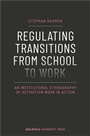 Cover: Regulating Transitions from School to Work - Bielefeld University Press ein Imprint des transcript Verlags