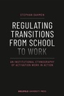 Cover: Regulating Transitions from School to Work - Bielefeld University Press ein Imprint des transcript Verlags